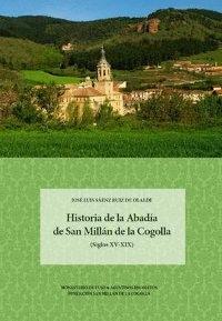 Historia de la abadía de San Millán de la Cogolla "siglos XV-XIX". 