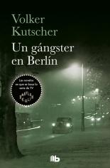 Un ganster en Berlín "(Detective Gereon Rath - 3)". 