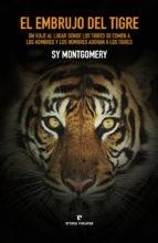 El embrujo del tigre "Un viaje al lugar donde los tigres se comen a los hombres". 