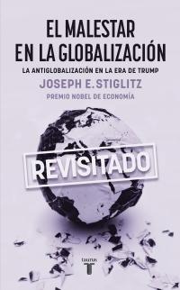 El malestar en la globalización. Revisitado "(Edición ampliada y actualizada)". 