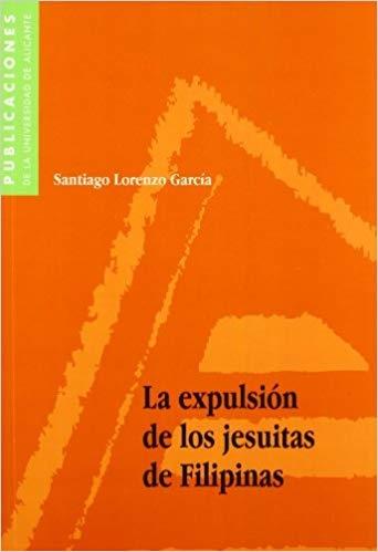 La Expulsión de los jesuitas de Filipinas.