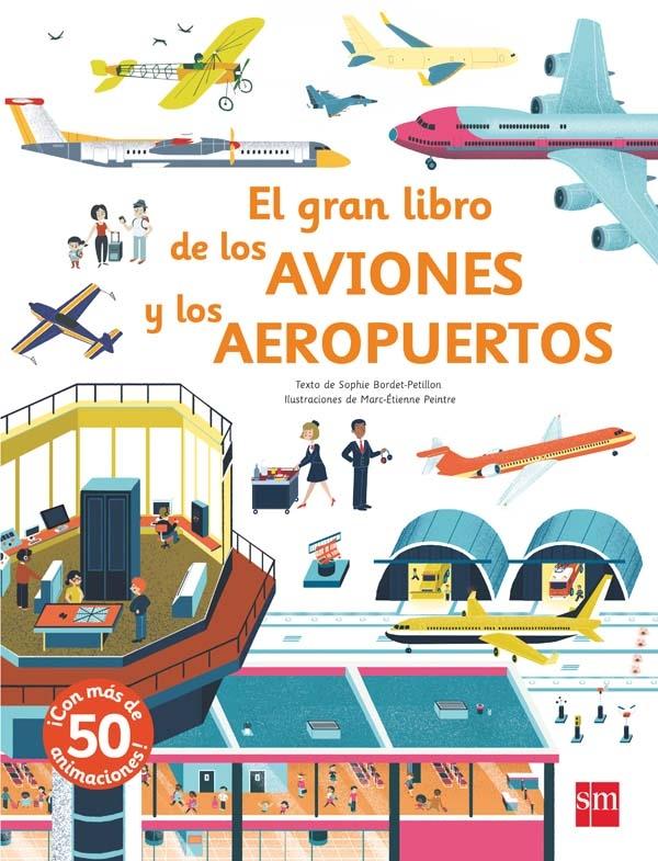 El gran libro de los aviones y los aeropuertos "(¡Con más de 50 animaciones!)". 
