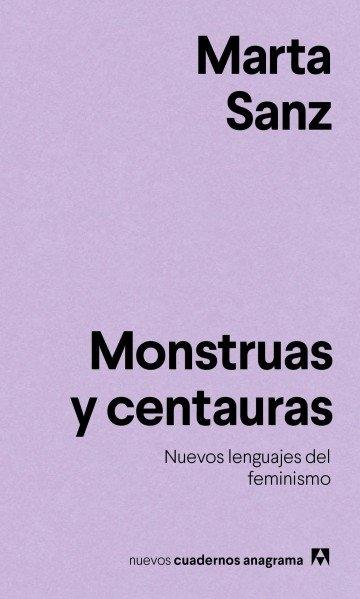 Monstruas y centauras "Nuevos lenguajes del feminismo". 