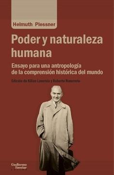 Poder y naturaleza humana "Ensayo para una antropología de la comprensión histórica del mundo". 