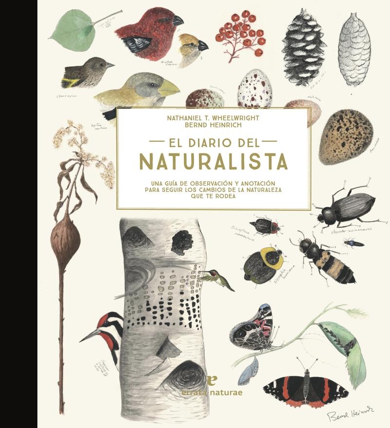 El diario del naturalista "Una guía de observación y anotación para seguir los cambios de la naturaleza". 