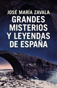 Grandes misterios y leyendas de España.