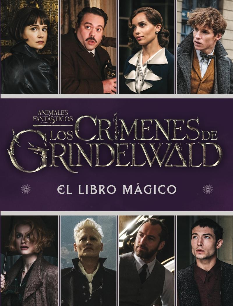 Animales fantásticos. Los crímenes de Grindelwald. El libro mágico. 