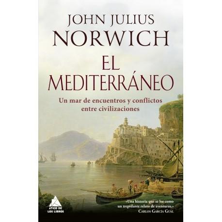 El Mediterráneo "Un mar de encuentros y conflictos entre civilizaciones".