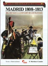 Madrid 1808-1813. Del 2 de mayo a la expulsión de los franceses. 