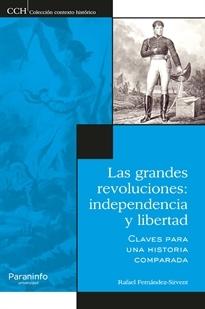 Las grandes revoluciones: independencia y libertad "Claves para una historia comparada"