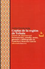 Coplas de la región de Yebala (Norte de Marruecos) "Presentación, estudio, notas, glosario y bibliografía". 