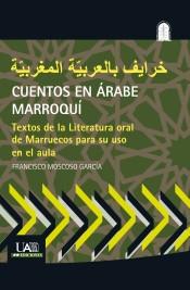 Cuentos en árabe marroquí. Textos de la literatura oral de Marruecos