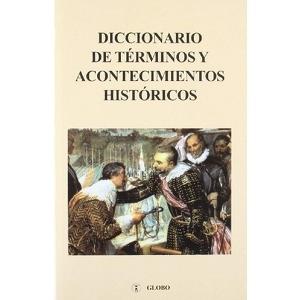 Diccionario de Términos y Acontecimientos Históricos. 