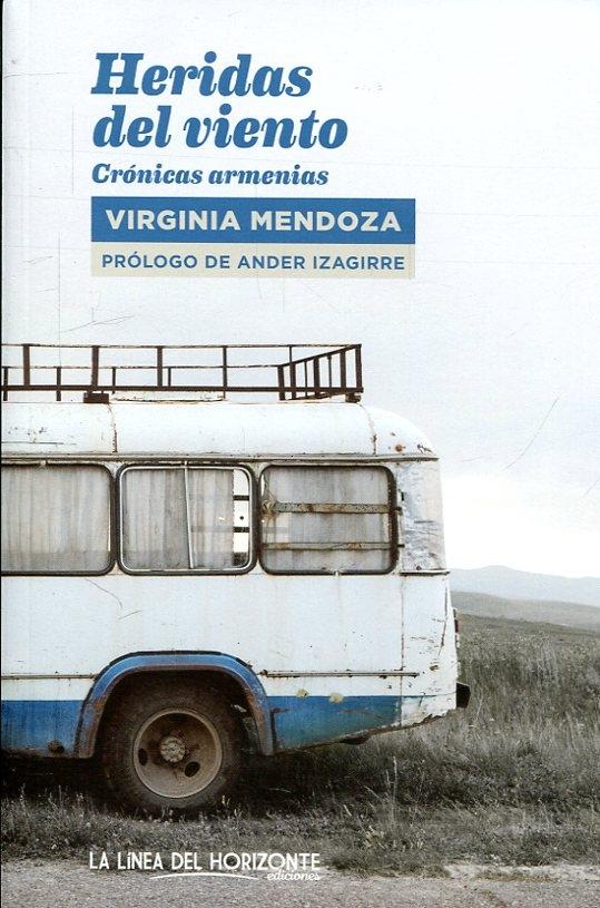 Heridas del viento. Crónicas armenias.