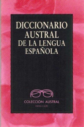 Diccionario Austral de la Lengua Española. 
