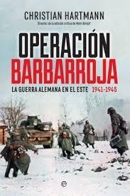 Operación Barbarroja . La guerra alemana en el este. 1941-1945 . 
