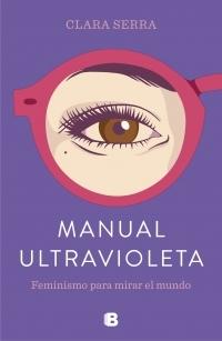 Manual ultravioleta "Feminismo para mirar el mundo". 