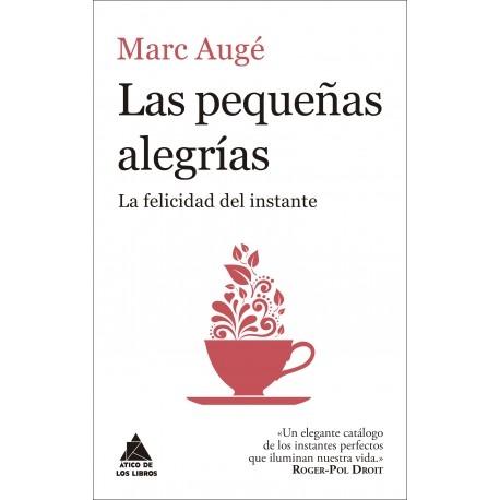 Las pequeñas alegrías "La felicidad del instante".