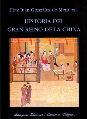 Historia del Gran Reino de la China. 