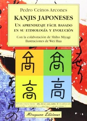 Kanjis japoneses. Un aprendizaje fácil basado en su etimología y evolución. 
