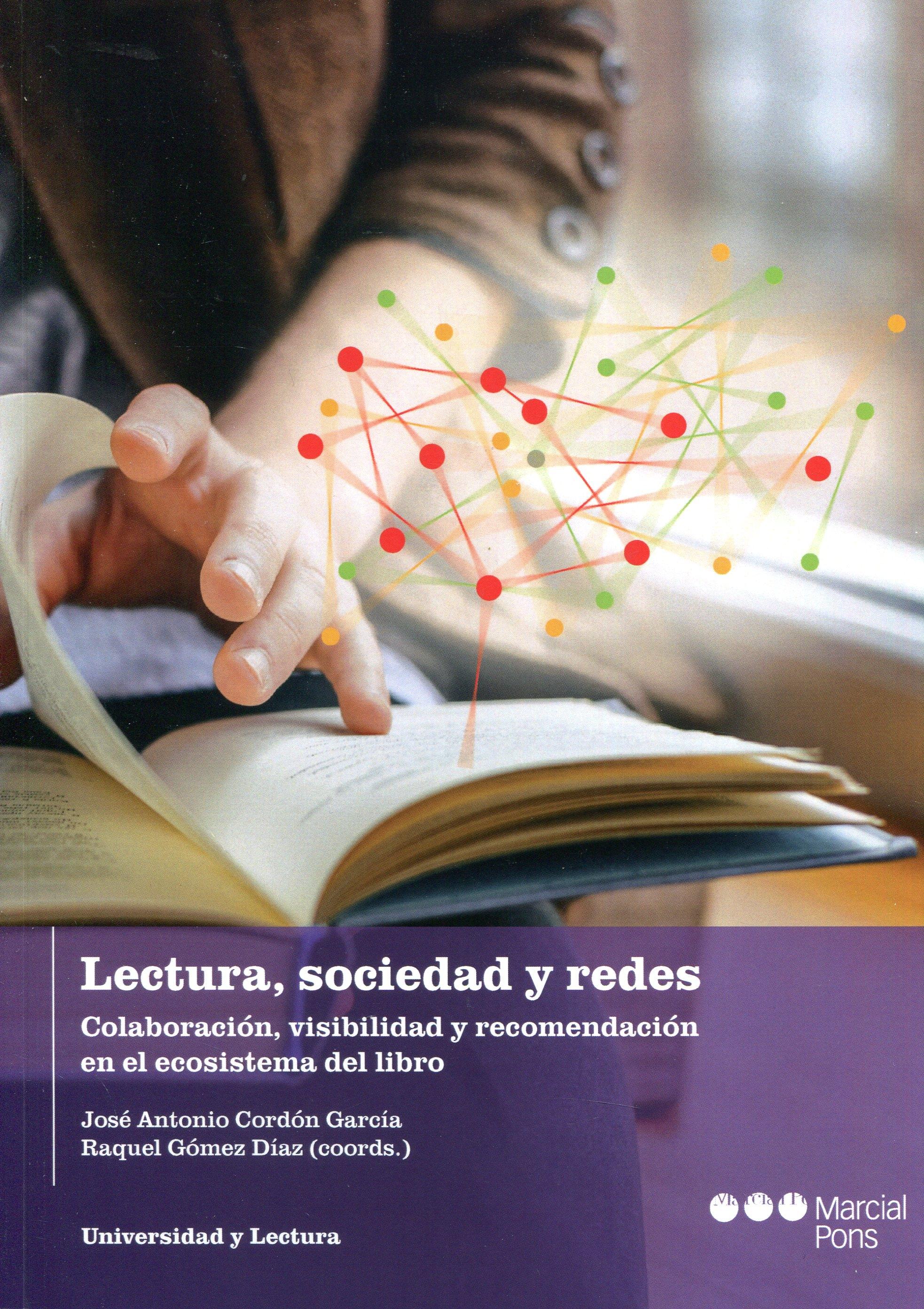 Lectura, sociedad y redes: Colaboración, visibilidad y recomendación en el ecosistema del libro. 