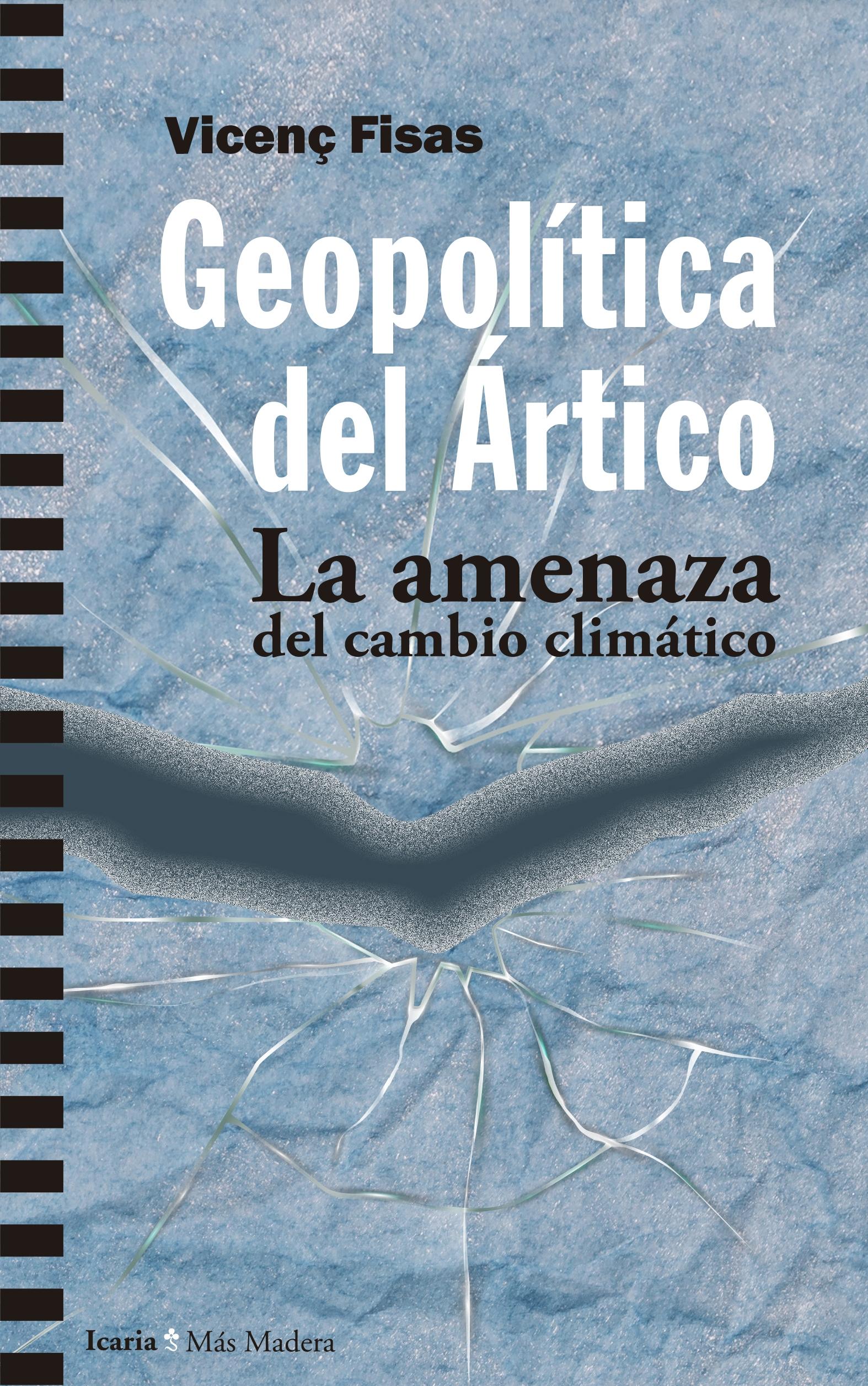 Geopolítica del Ártico "La amenaza del cambio climático". 