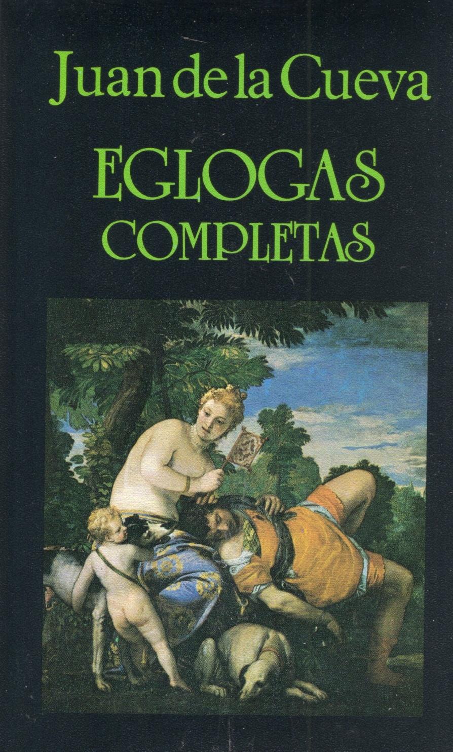 Eglogas completas  "(Juan de la Cueva)"