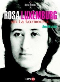Rosa Luxemburg, en la tormenta. 