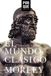 El mundo clásico: ¿Por qué importa?.