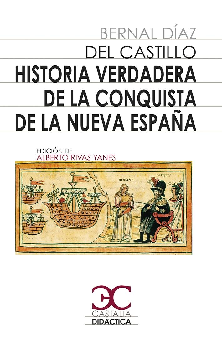 Historia verdadera de la conquista de la Nueva España "(Selección)". 