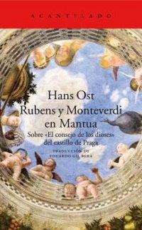 Rubens y Monteverdi en Mantua. Sobre "El consejo de los dioses" del castillo de Praga. 