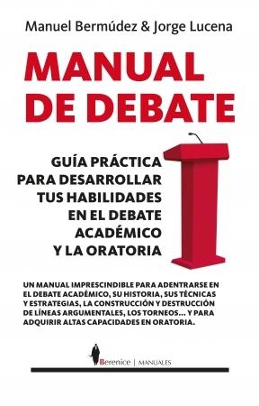 Manual de debate "Guía práctica para desarrollar tus habilidades en el debate académico y la oratoria". 