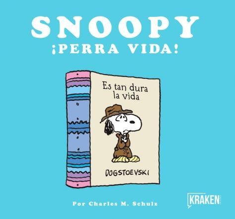 Snoopy: ¡Perra vida!. 