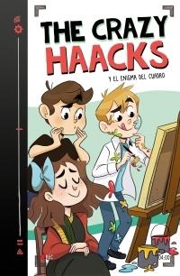 The Crazy Haacks y el enigma del cuadro "(Serie The Crazy Haacks - 4)".