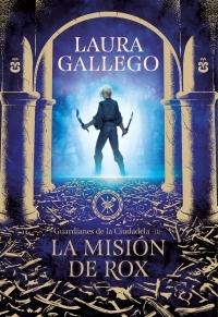 La misión de Rox "(Guardianes de la Ciudadela - III)".