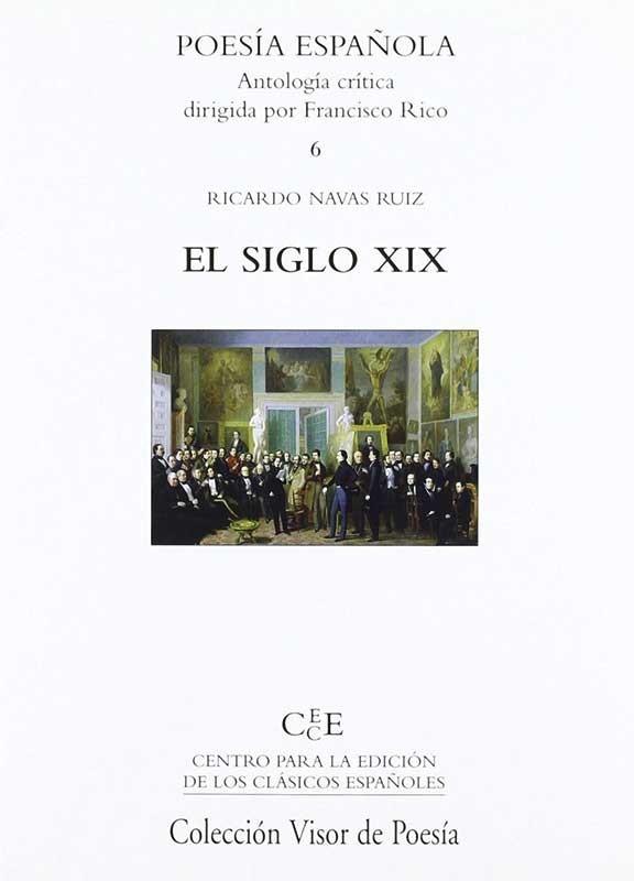 El siglo XIX "(Poesía española. Antología crítica - 6)"