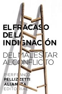 El fracaso de la indignación "Del malestar al conflicto".