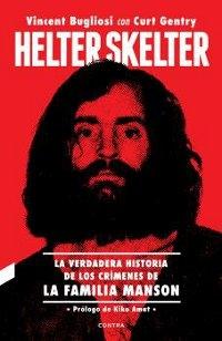 Helter Skelter: La verdadera historia de los crímenes de la familia Manson.