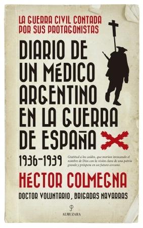 Diario de un médico argentino en la Guerra de España, 1936-1939. 