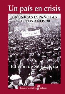 Un país en crisis. Crónicas españolas de los años 30. 