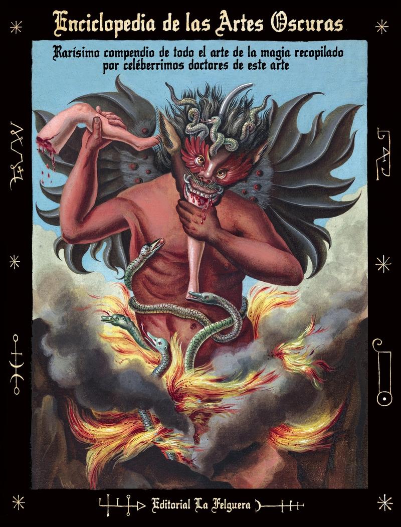 Enciclopedia de las Artes Oscuras "rarísimo compendio de todo el arte de la magia recopilado por celéberrimos doctores de este arte".