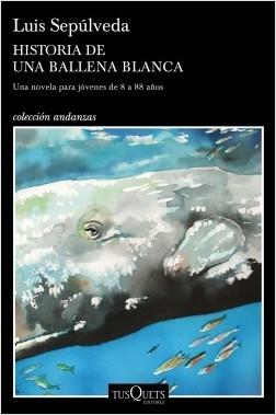 Historia de una ballena blanca "Una novela para jóvenes de 8 a 88 años". 