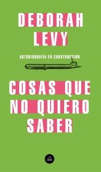 Cosas que no quiero saber "Autobiografía en construcción".