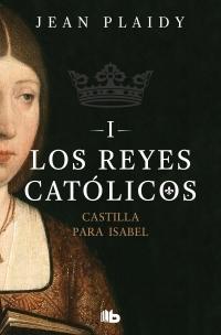 Los Reyes Católicos - I: Castilla para Isabel. 