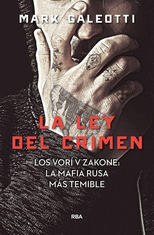 La ley del crimen "Los vorí v zakone: La mafia rusa más temible".