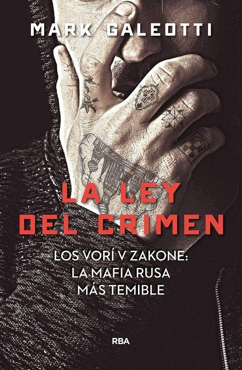 La ley del crimen "Los vorí v zakone: La mafia rusa más temible"