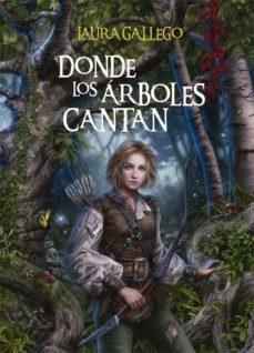 Donde los árboles cantan.