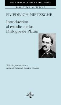 Introducción al estudio de los Diálogos de Platón "(Biblioteca Nietzsche)". 