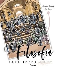 Filosofía para todos "La historia de las ideas como nunca te la habían contado".