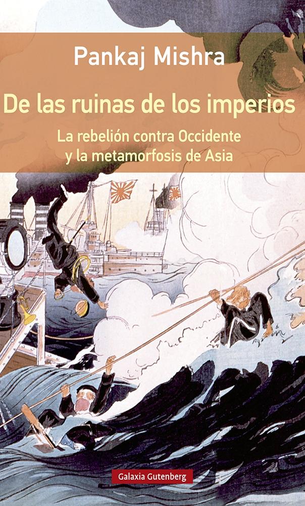 De las ruinas de los imperios "La rebelión contra Occidente y la metamorfosis de Asia". 